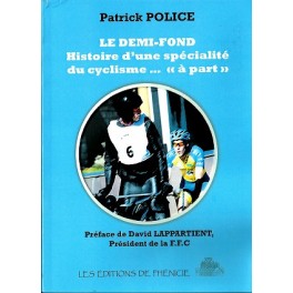 Le Demi-Fond, Histoire d'une spécialité du cyclisme....."à part" Le Demi-Fond, Histoire d'une spécialité du cyclisme....."à part"